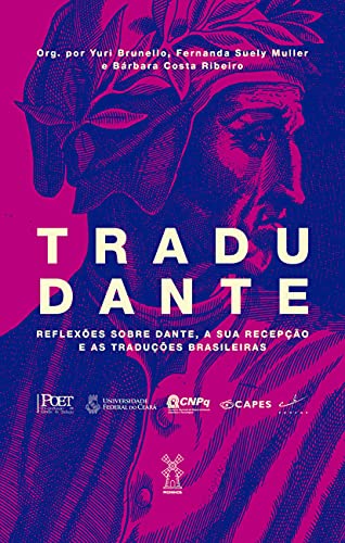 TraduDante: reflexões sobre Dante, a sua recepção e as traduções brasileiras