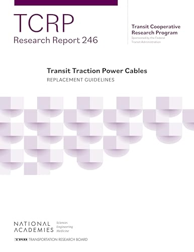 Transit Traction Power Cables: Replacement Guidelines (English Edition)