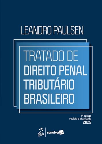 Tratado de Direito Penal Tributário Brasileiro 4ª Edição 2025