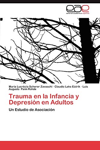 Trauma En La Infancia y Depresion En Adultos: Un Estudio de Asociación