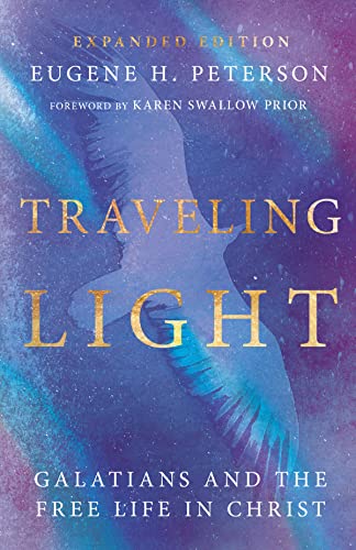 Traveling Light: Galatians and the Free Life in Christ (English Edition)