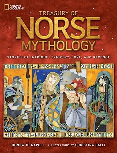 Treasury of Norse Mythology: Stories of Intrigue, Trickery, Love, and Revenge (English Edition)