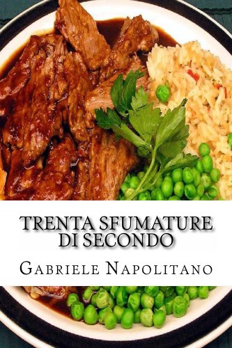 Trenta sfumature di secondo (Italian Edition)