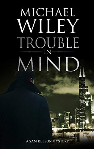 Trouble in Mind (A Sam Kelson mystery Book 1) (English Edition)