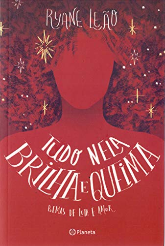 Tudo nela brilha e queima
