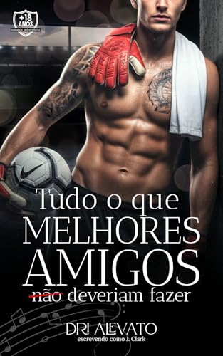 Tudo o que melhores amigos não deveriam fazer