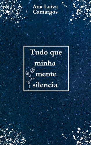 Tudo que minha mente silencia