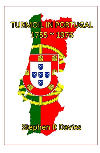 Turmoil in Portugal 1755-1976 (English Edition)