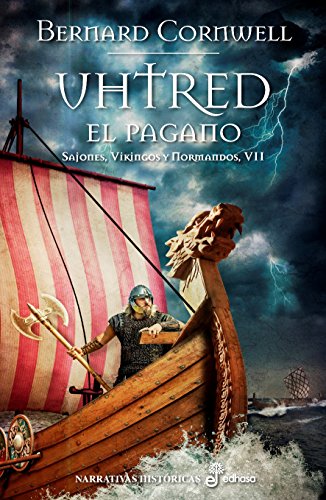Uhtred el pagano (VII): Sajones, vikingos y normandos VII (Spanish Edition)