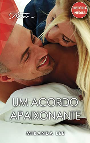 Um acordo apaixonante (Paixão Livro 506)