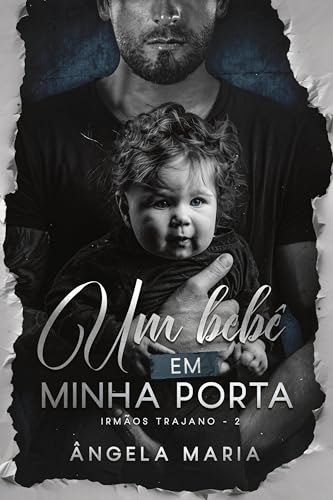 Um Bebê Em Minha Porta (Irmãos Trajano Livro 2)