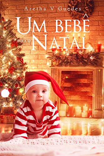Um bebê para o natal (Melhores amigos Livro 2)