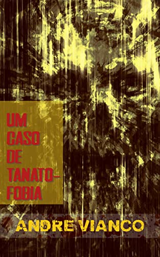 Um caso de tanatofobia