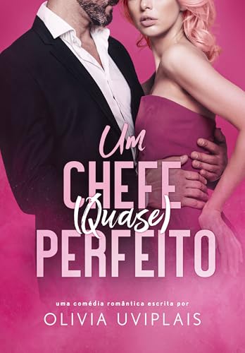 Um Chefe (Quase) Perfeito (Irmãos Callahan Livro 2)