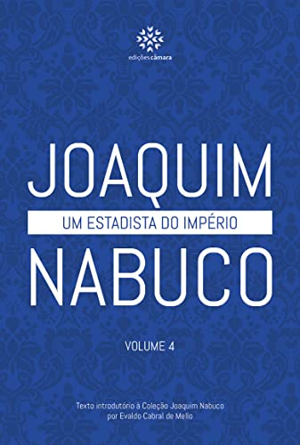 Um Estadista do Império (5 Volumes)
