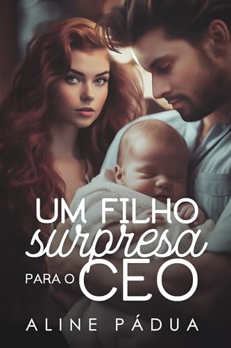 UM FILHO SURPRESA PARA O CEO