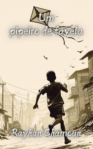 Um Pipeiro de Favela: Um conto brasileiro sem adjetivos ou advérbios!