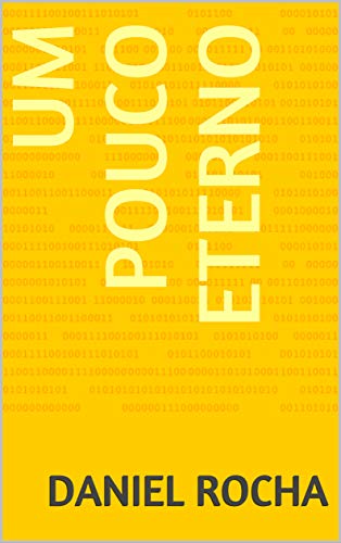 Um Pouco Eterno (Trilogia da Adicção Livro 1)