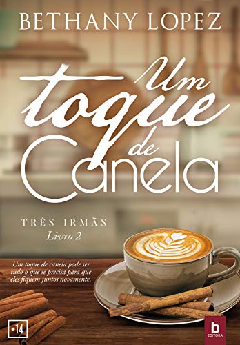 Um Toque de Canela (Três Irmãs Livro 2)