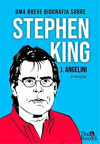 Uma breve biografia sobre Stephen King