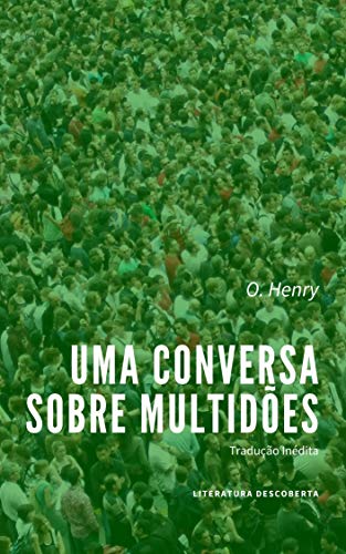 Uma Conversa Sobre Multidões