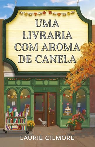 Uma livraria com aroma de canela (Os Amores De Dream Harbor Livro 2)
