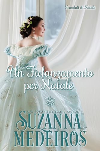 Un Fidanzamento per Natale (Scandali di Natale Vol. 4) (Italian Edition)