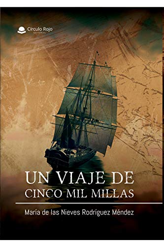 Un viaje de cinco mil millas (Spanish Edition)