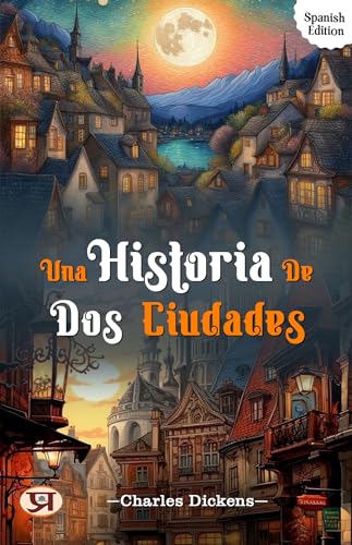 Una historia de dos ciudades (Spanish Edition)