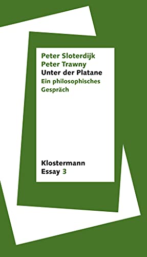 Unter der Platane: Ein philosophisches Gespräch (Klostermann Essay 3) (German Edition)