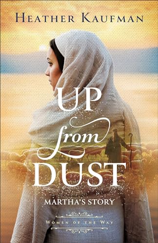 Up from Dust (Women of the Way): (A Historical New Testament Biblical Fiction Novel) (English Edition)