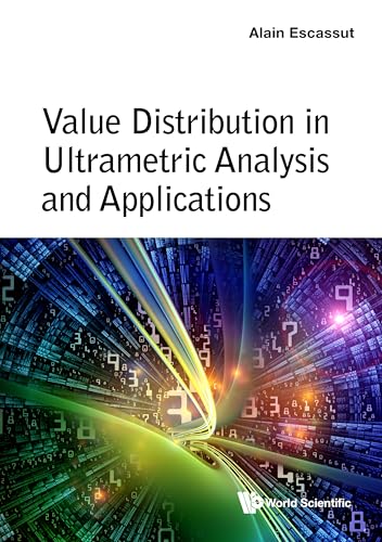 Value Distribution in Ultrametric Analysis and Applications (English Edition)
