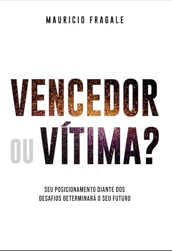Vencedor ou Vítima?