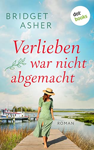Verlieben war nicht abgemacht: Roman: Ein bewegender Liebesroman voller Gefühl, Lebensweisheit und Humor (German Edition)