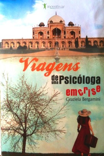 Viagens de uma Psicóloga em Crise: Um diário de descobertas interiores