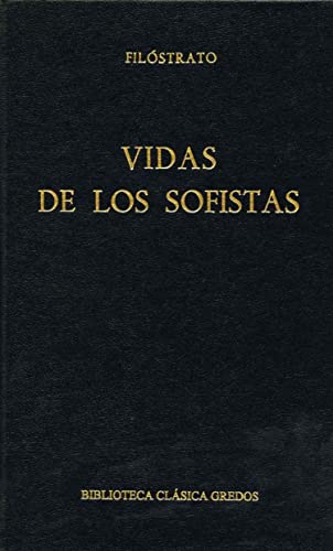 Vidas de los sofistas (Biblioteca Clásica Gredos nº 55) (Spanish Edition)
