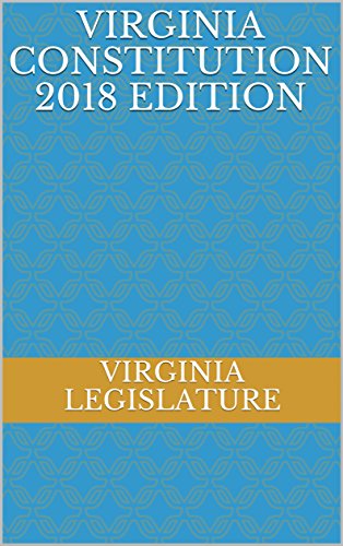 Virginia Constitution 2018 Edition (English Edition)