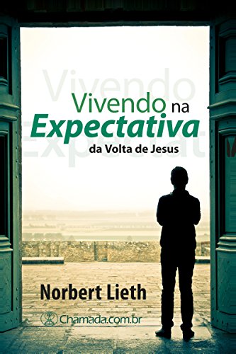 Vivendo na Expectativa da Volta de Jesus