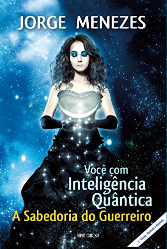 Você com Inteligência Quântica: A Sabedoria do Guerreiro