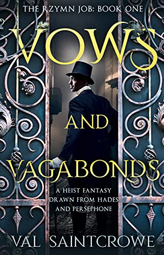 Vows and Vagabonds: a heist fantasy drawn from Hades and Persephone (The Rzymn Job Book 1) (English Edition)