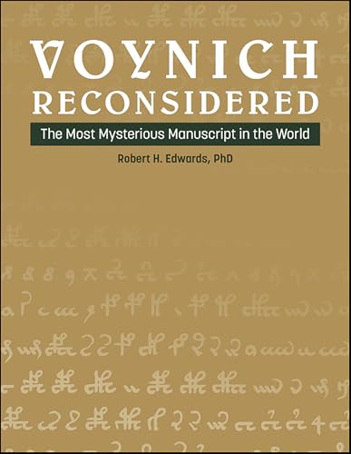 Voynich Reconsidered: The Most Mysterious Manuscript in the World (English Edition)
