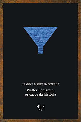 Walter Benjamin: os cacos da história