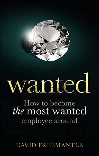 Wanted: How to become the most wanted employee around