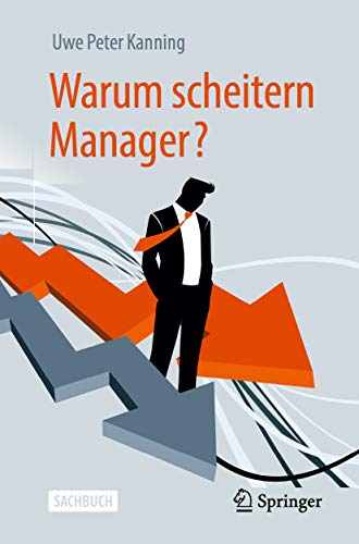 Warum scheitern Manager? (German Edition)