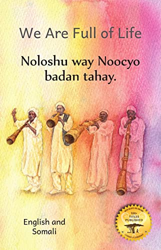 We Are Full of Life: The Beauty of Ethiopia in Somali and English (English Edition)