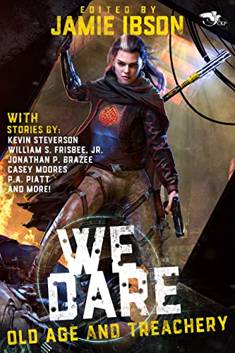 We Dare: Old Age and Treachery (English Edition)
