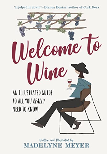 Welcome to Wine: An Illustrated Guide to All You Really Need to Know (English Edition)