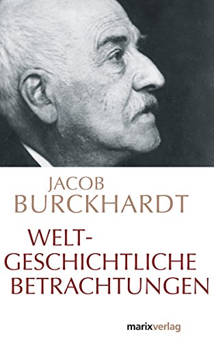 Weltgeschichtliche Betrachtungen (German Edition)