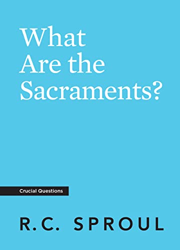 What Are the Sacraments? (English Edition)
