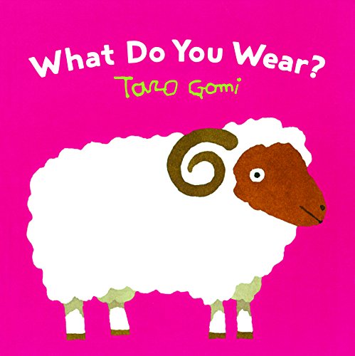 What Do You Wear?: Taro Gomi